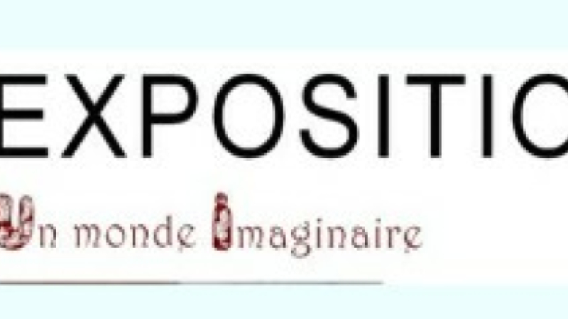 L'exposition "Un monde imaginaire"