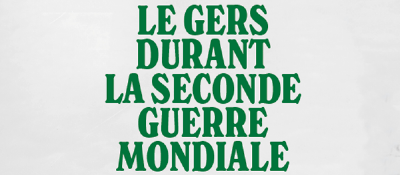 Le Gers durant la Seconde Guerre mondiale.