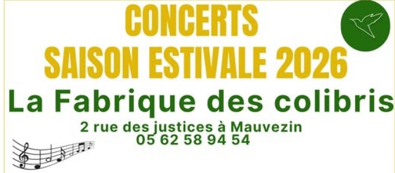 Programmation estivale des concerts à la "Fabrique des Colibris"