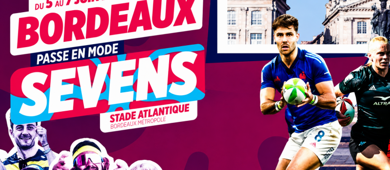5,6 et 7 juin: La finale du championnat du monde du rugby à 7 c'est à  Bordeaux avec Paulin Riva