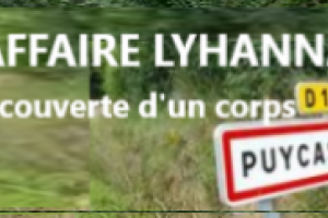 Affaire Lyhanna : un corps retrouvé près de Puycasquier