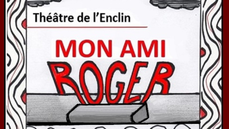 Saint Clar en Scènes présente : "Mon ami Roger" par le Théâtre de l'Enclin