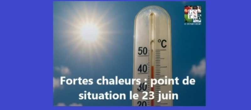Point de situation du mardi 23 juin